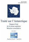 Rapport final de la trente-septième Réunion consultative du Traité sur l'Antarctique - Volume I
