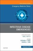 Infectious Disease Emergencies, An Issue of Emergency Medicine Clinics of North America