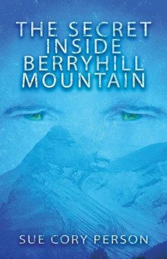 The Secret Inside Berryhill Mountain - Person, Sue Cory