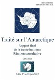 Rapport final de la trente-huitième Réunion consultative du Traité sur l'Antarctique - Volume I