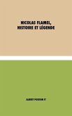 Nicolas Flamel, Histoire et Légende
