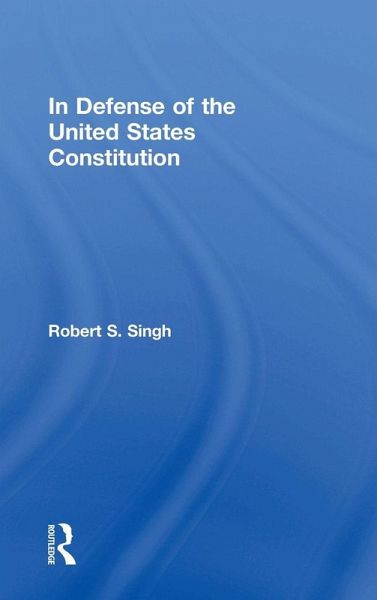 In Defense of the United States Constitution In Defense of the United States Constitution