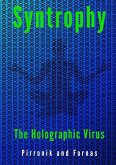 Syntropy - The Holographic Virus