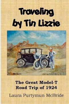 Traveling By Tin Lizzie: The Great Model-T Road Trip of 1924