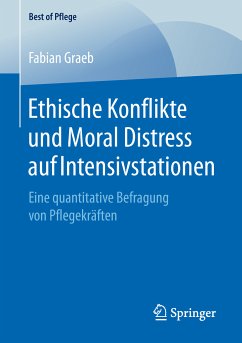 Ethische Konflikte und Moral Distress auf Intensivstationen (eBook, PDF) - Graeb, Fabian