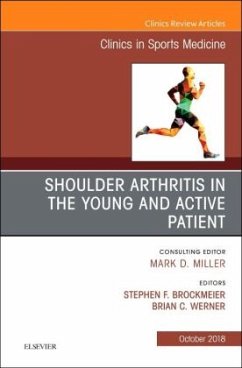 Shoulder Arthritis in the Young and Active Patient, An Issue of Clinics in Sports Medicine - Brockmeier, Stephen;Werner, Brian C