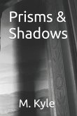 Prisms & Shadows