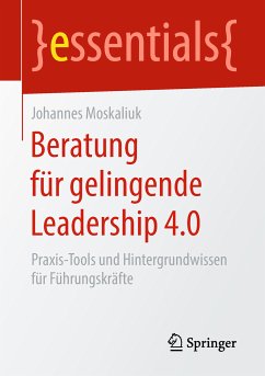 Beratung für gelingende Leadership 4.0 (eBook, PDF) - Moskaliuk, Johannes