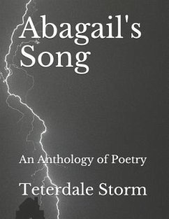 Abagail's Song: An Anthology of Poetry - Storm, Teterdale