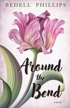 Around the Bend - Phillips, Bedell