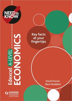 Need to Know: Edexcel A-level Economics - Horner, David; Stoddard, Steve