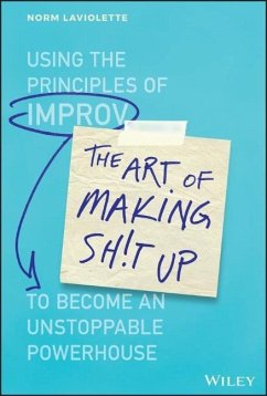 The Art of Making Sh!t Up - Laviolette, Norm