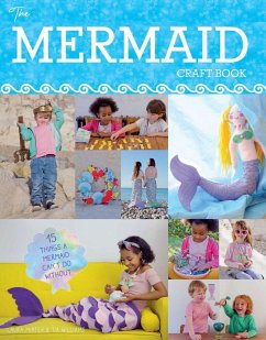 The Mermaid Craft Book: 15 Things a Mermaid Can't Do Without - Minter, Laura