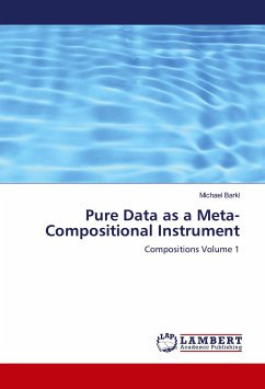 Pure Data as a Meta-Compositional Instrument - Barkl, Michael