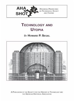 Technology and Utopia - Segal, Howard P