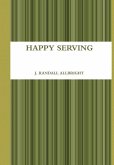 HAPPY SERVING