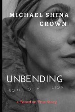 Unbending: Soul of a Lion - Crown, Michael Shina