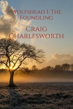 Wolfshead I: The Foundling - Charlesworth, Craig