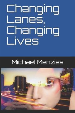 Changing Lanes, Changing Lives - Menzies, Michael Ian