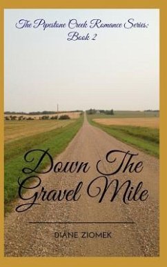 Down the Gravel Mile - Ziomek, Diane