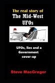 The real story of the Mid-West UFOs: UFOs, lies and a Government cover-up
