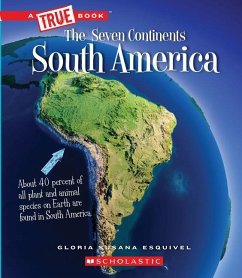 South America (a True Book: The Seven Continents) - Esquivel, Gloria Susana