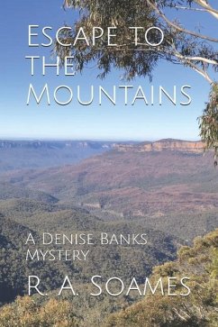 Escape to the Mountains: A Denise Banks Mystery - Soames, R. A.