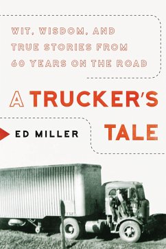 A Trucker's Tale - Miller, Ed