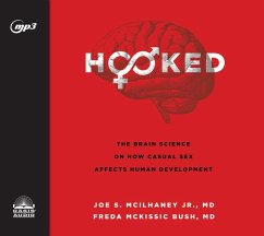 Hooked: The Brain Science on How Casual Sex Affects Human Development - McIlhaney, Joe S.; Bush, Freda McKissic