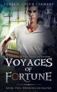 Promises Betrayed: Voyages of Fortune Book Two - Clement, Andrew Anzur