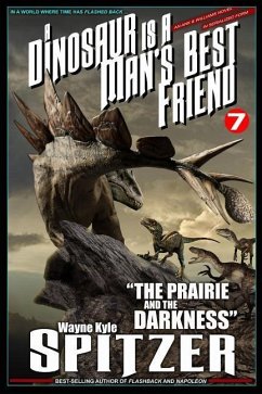 A Dinosaur Is a Man's Best Friend 7 - Spitzer, Wayne Kyle