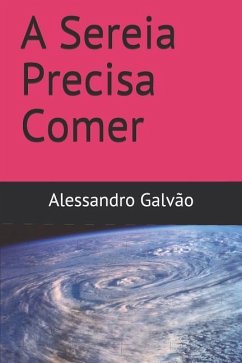 A Sereia Precisa Comer - Gagnor-Galv