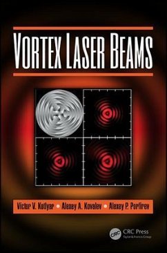 Vortex Laser Beams - Kotlyar, Victor V; Kovalev, Alexey A; Porfirev, Alexey P