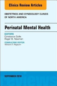 Perinatal Mental Health, An Issue of Obstetrics and Gynecology Clinics - Guille, Constance;Newman, Roger