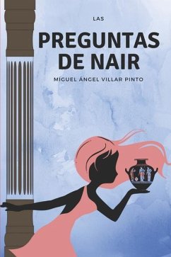 Las preguntas de Nair - Villar Pinto, Miguel Ángel