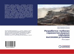 Razrabotka glubokih gorizontow rudnyh kar'erow wysokimi ustupami - Petrosov, Jurij Jeduardovich;Petrosova, Larisa Ivanovna