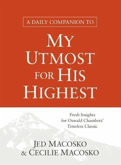 A Daily Companion to My Utmost for His Highest - Macosko, Jed; Macosko, Cecilie