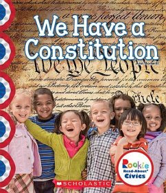 We Have a Constitution (Rookie Read-About Civics) - Bonwill, Ann