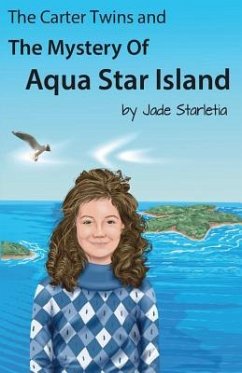 The Carter Twins and the Mystery of Aqua Star Island - Starletia, Jade