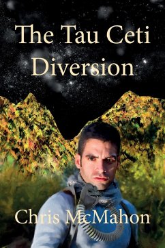 The Tau Ceti Diversion - McMahon, Chris