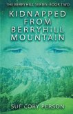 Kidnapped From Berryhill Mountain