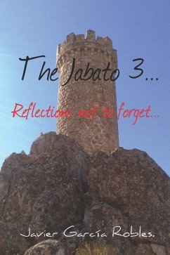 The Jabato 3...: Reflections Not to Forget... - Garc