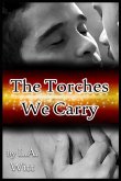 The Torches We Carry