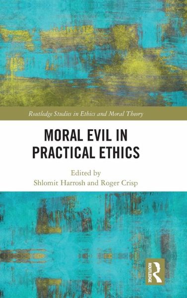Moral Evil in Practical Ethics Moral Evil in Practical Ethics