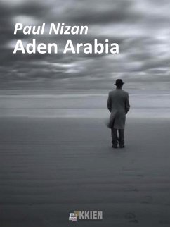 Aden Arabia (eBook, ePUB) - Nizan, Paul