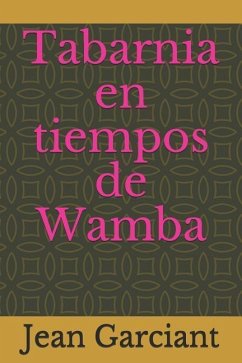 Tabarnia En Tiempos de Wamba - Garciant, Jean