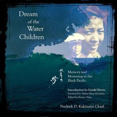 Dream of the Water Children: Memory and Mourning in the Black Pacific - Kakinami Cloyd, Fredrick D.