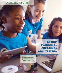 Group Planning, Creating, and Testing: Programming Together - Miller, Derek L.