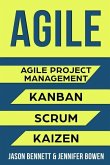Agile: Agile Project Management, Kanban, Scrum, Kaizen