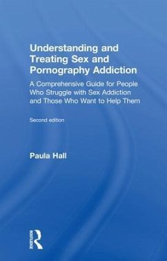 Understanding and Treating Sex and Pornography Addiction - Hall, Paula